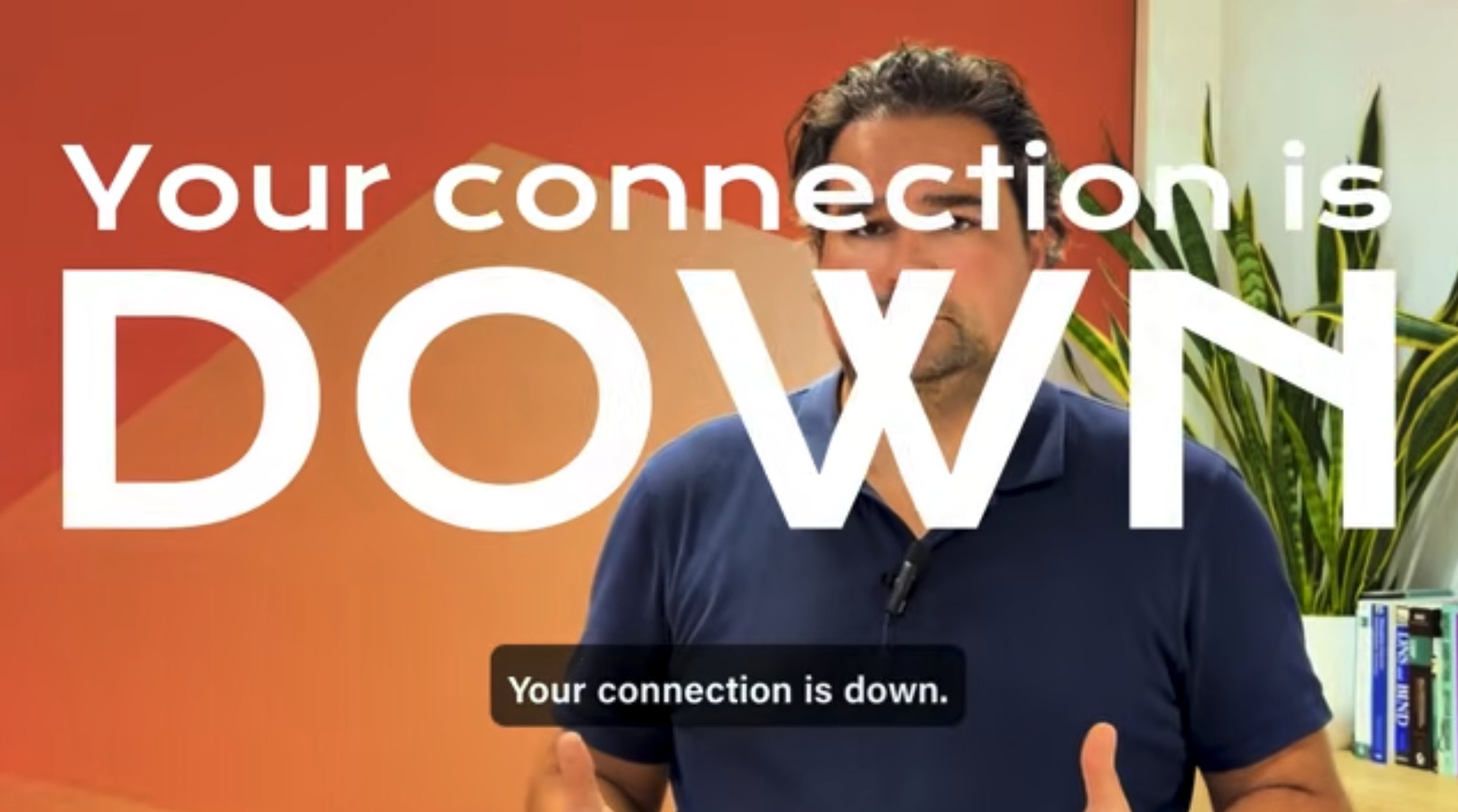 Your connection is down